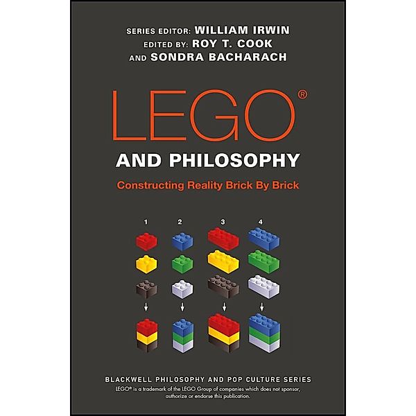 LEGO and Philosophy / The Blackwell Philosophy and Pop Culture Series