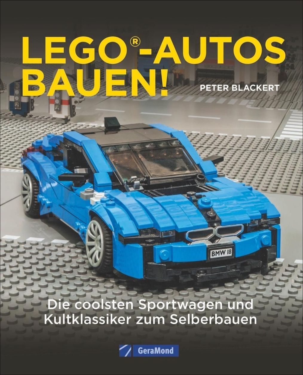 Lego-Autos bauen! . Buch von Peter Blackert versandkostenfrei bestellen