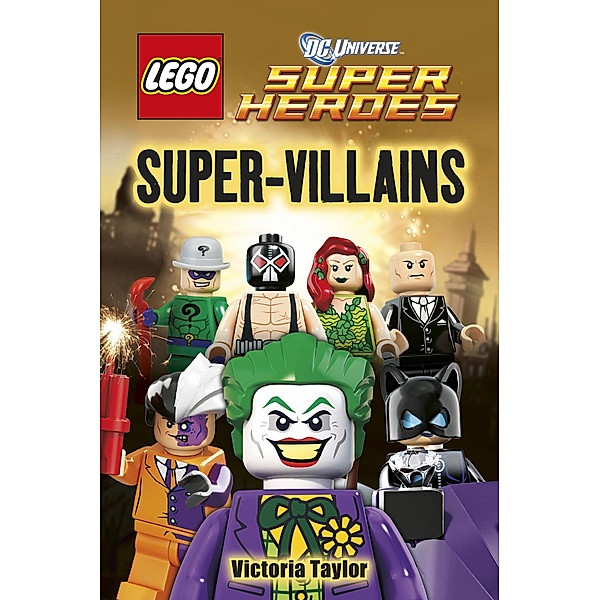 LEGO® DC Super Heroes Super-Villains / DK Readers Level 2, Victoria Taylor, Dk