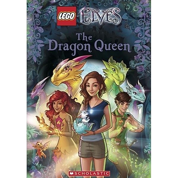 LEGO ELVES: The Dragon Queen / Scholastic, Stacia Deutsch