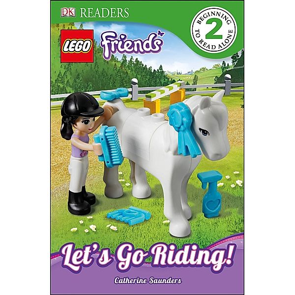 LEGO® Friends Let's Go Riding / DK Readers Level 2, Catherine Saunders