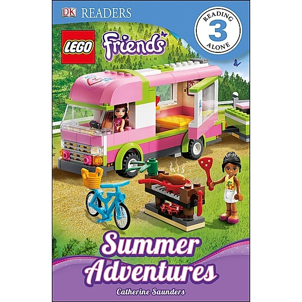 LEGO® Friends Summer Adventures / DK Readers Level 3, Catherine Saunders
