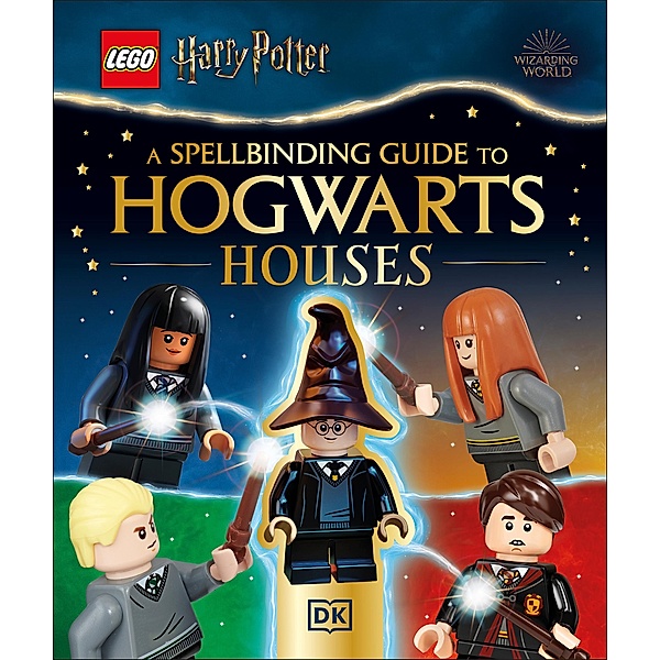 LEGO Harry Potter A Spellbinding Guide to Hogwarts Houses / LEGO Harry Potter, Julia March