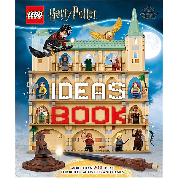 LEGO Harry Potter Ideas Book, Julia March, Hannah Dolan, Jessica Farrell