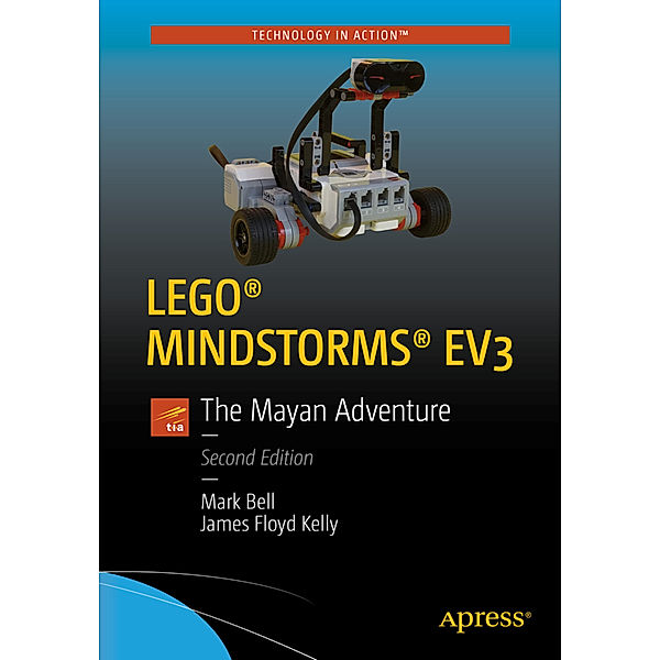 LEGO® MINDSTORMS® EV3; ., Mark Bell, James Floyd Kelly