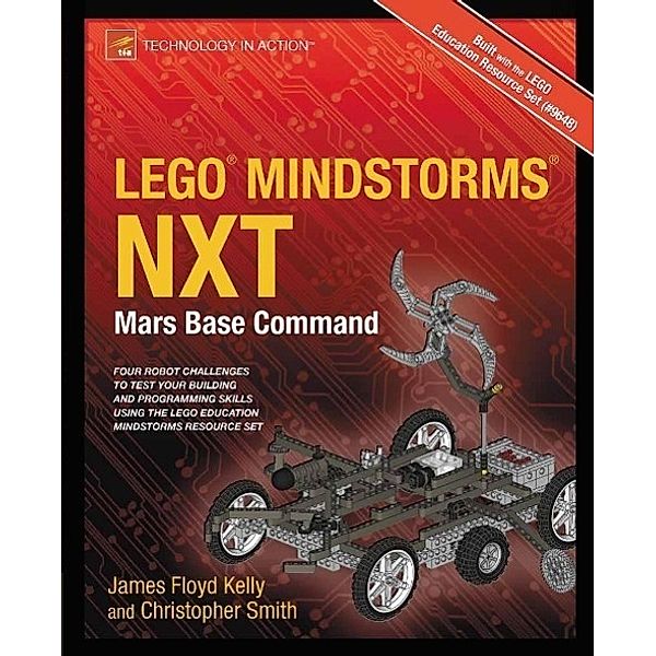 LEGO MINDSTORMS NXT: Mars Base Command, James Floyd Kelly, Christopher Smith