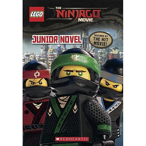 LEGO Ninjago: Junior Movie Novel / Scholastic, Kate Howard