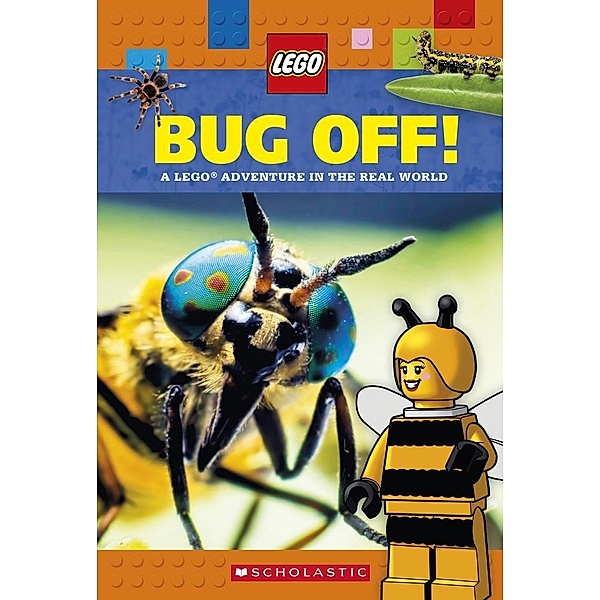 LEGO Non Fiction: Bug Off! / Scholastic, Scholastic