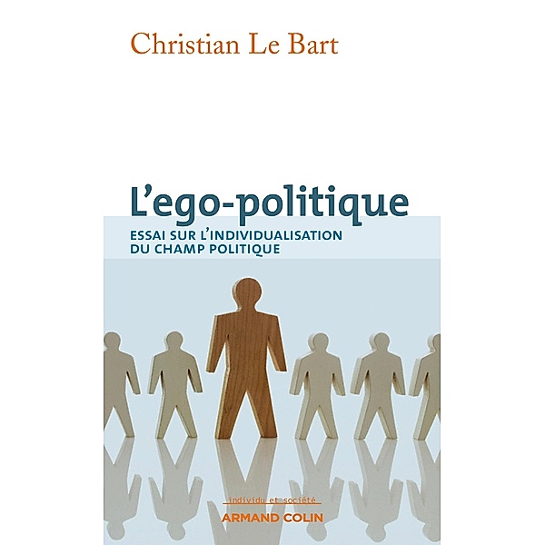 L'ego-politique / Individu et Société, Christian Le Bart