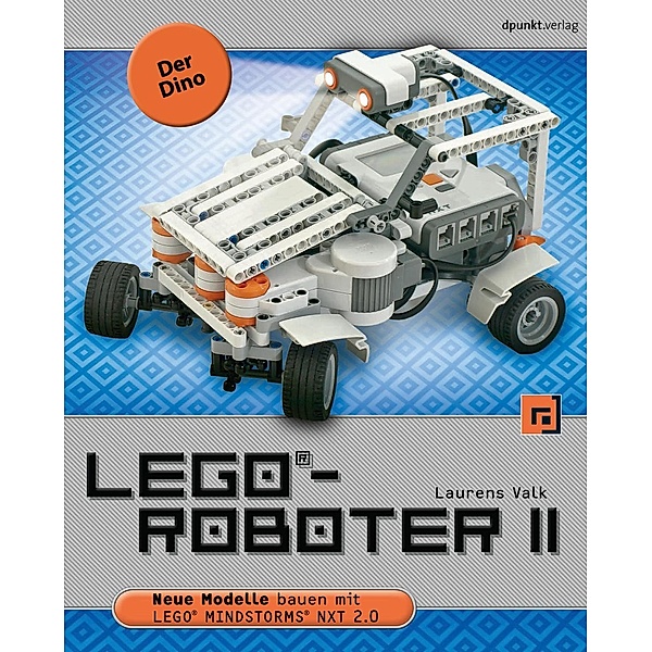 LEGO®-Roboter II - Der Dino, Laurens Valk