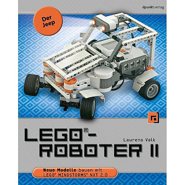 LEGO®-Roboter II - Der Jeep, Laurens Valk