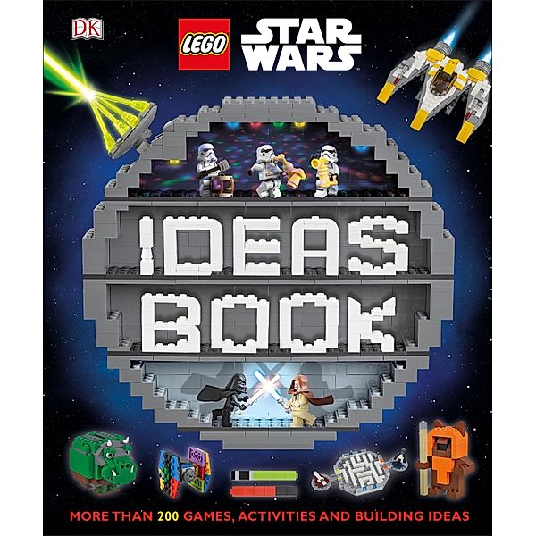 LEGO Star Wars Ideas Book, Dk, Elizabeth Dowsett, Simon Hugo, Hannah Dolan