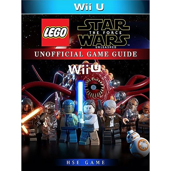 Lego Star Wars The Force Unleashed Wii U Unofficial Game Guide, Hse Games