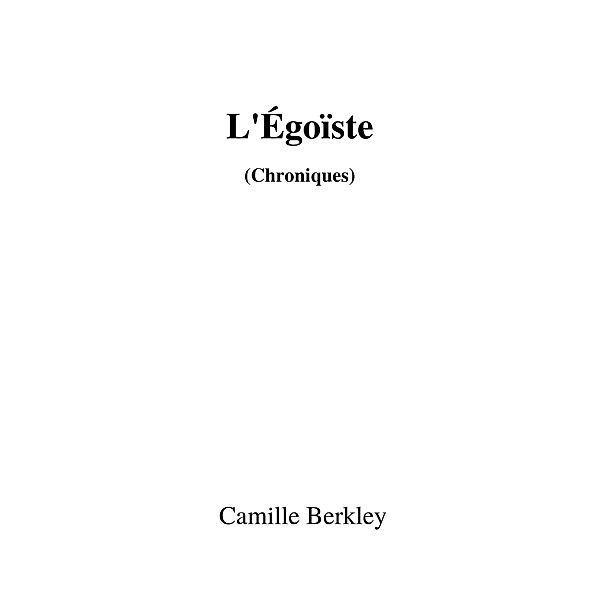 L'Egoiste / Librinova, Berkley Camille Berkley