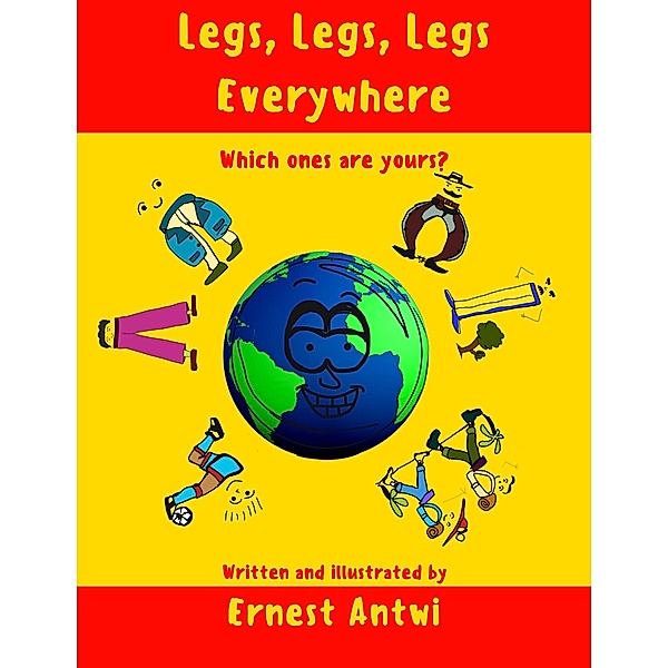 Legs, Legs, Legs Everywhere / Ernest Antwi, Ernest Antwi