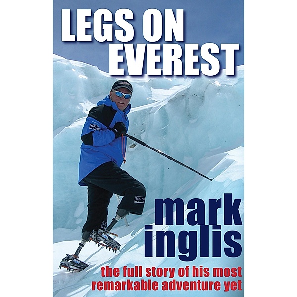 Legs On Everest, Mark Inglis