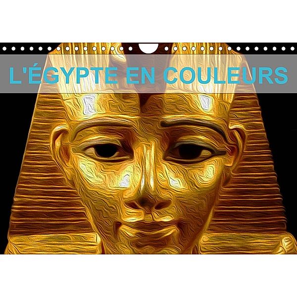 L'ÉGYPTE EN COULEURS (Calendrier mural 2023 DIN A4 horizontal), NADIA LE LAY