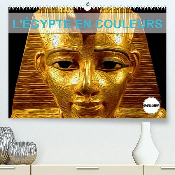 L'ÉGYPTE EN COULEURS (Premium, hochwertiger DIN A2 Wandkalender 2023, Kunstdruck in Hochglanz), NADIA LE LAY