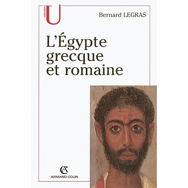 L'Égypte grecque et romaine / Histoire, Bernard Legras