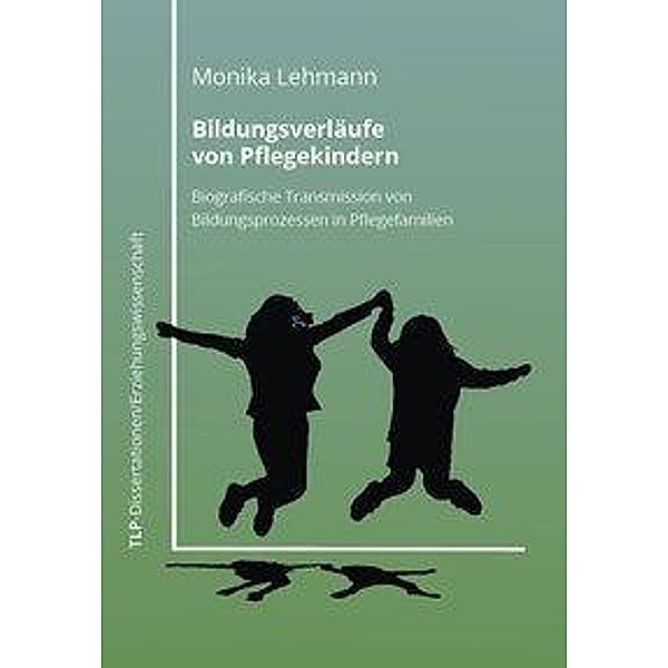 Lehmann, M: Bildungsverläufe von Pflegekindern, Monika Lehmann