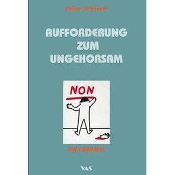 Lehmann, R: Aufforderung zum Ungehorsam, Rainer Lehmann