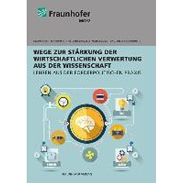 Lehmann: Wege zur Stärkung der wirtschaftlichen Verwertung, Harald Lehmann, Velina Schmitz, Julian Kehrer, Steffen Preissler, Anzhela Preissler, Annamaria Riemer, Jens Rockel, Inga Zirkova