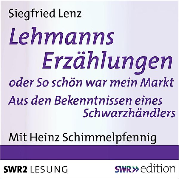 Lehmanns Erzählungen oder So schön war mein Markt, Siegfried Lenz