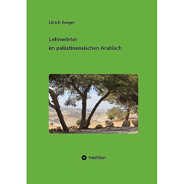 Lehnwörter im palästinensischen Arabisch, Ulrich Seeger
