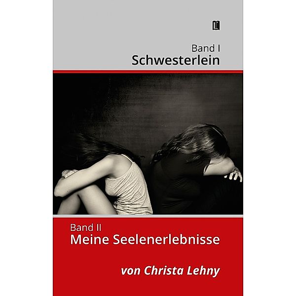 Lehny, C: Band I: Schwesterlein Band II: Meine Seelenerlebni, Christa Lehny