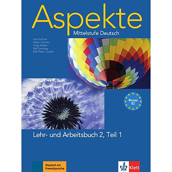 Lehr- und Arbeitsbuch, m. 2 Audio-CDs.Tl.1, Ute Koithan, Helen Schmitz, Tanja Mayr-Sieber, Ralf Sonntag