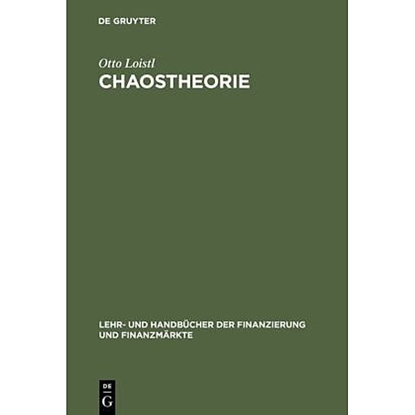 Lehr- und Handbücher der Finanzierung und Finanzmärkte / Chaostheorie, Otto Loistl, Iro Betz