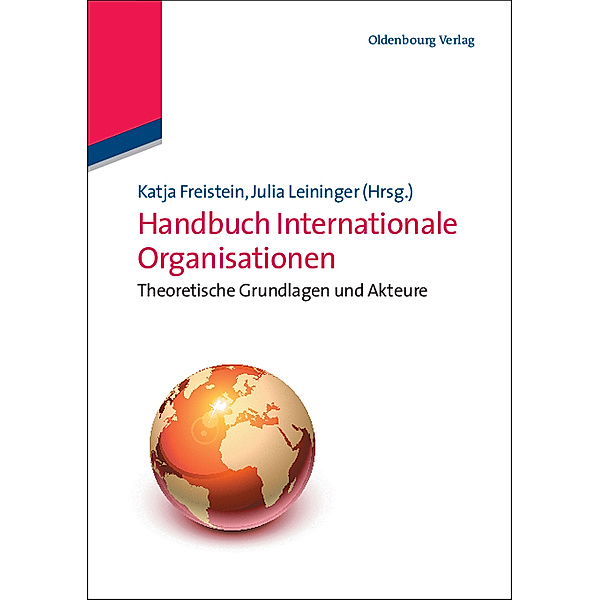 Lehr- und Handbücher der Politikwissenschaft / Handbuch Internationale Organisationen, Julia Leiniger, Pamela Jawad