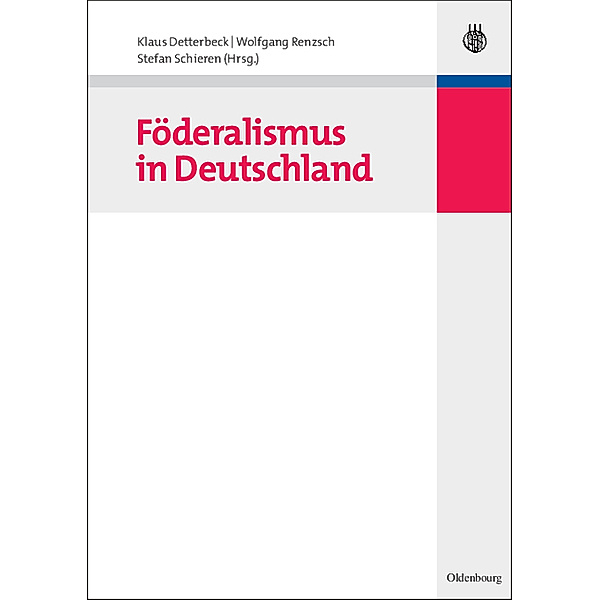 Lehr- und Handbücher der Politikwissenschaft / Föderalismus in Deutschland, Klaus Detterbeck, Wolfgang Renzsch