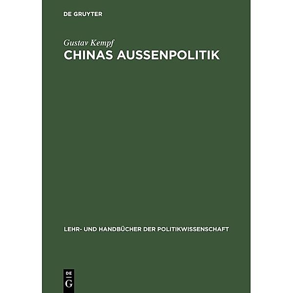 Lehr- und Handbücher der Politikwissenschaft / Chinas Außenpolitik, Gustav Kempf