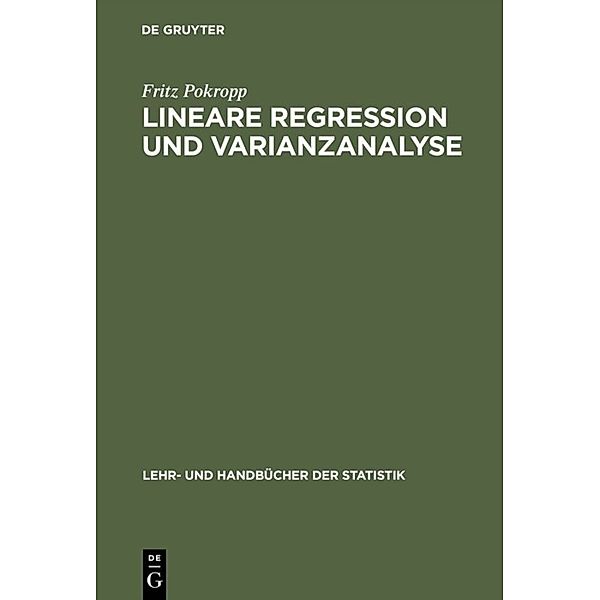 Lehr- und Handbücher der Statistik / Lineare Regression und Varianzanalyse, Fritz Pokropp