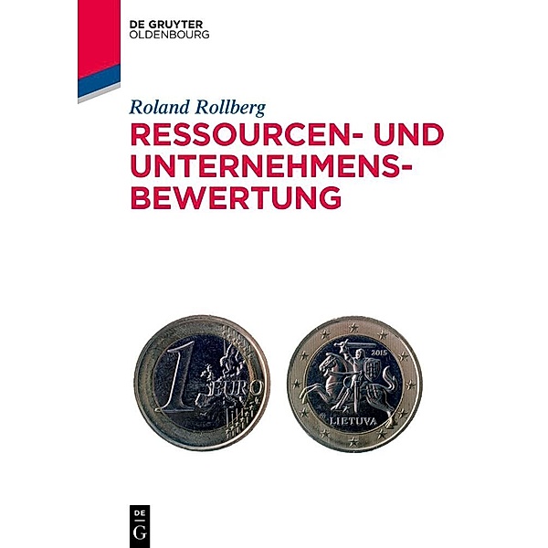 Lehr- und Handbücher der Wirtschaftswissenschaft / Ressourcen- und Unternehmensbewertung, Roland Rollberg