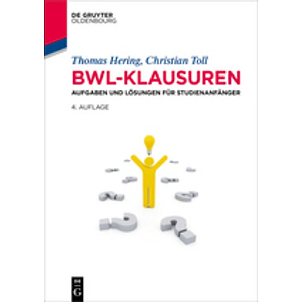 Lehr- und Handbücher der Wirtschaftswissenschaft / BWL-Klausuren, Thomas Hering, Christian Toll