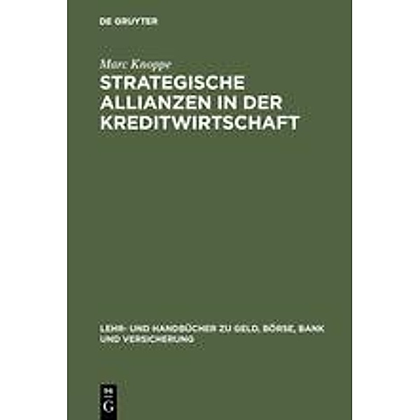 Lehr- und Handbücher zu Geld, Börse, Bank und Versicherung / Strategische Allianzen in der Kreditwirtschaft, Marc Knoppe