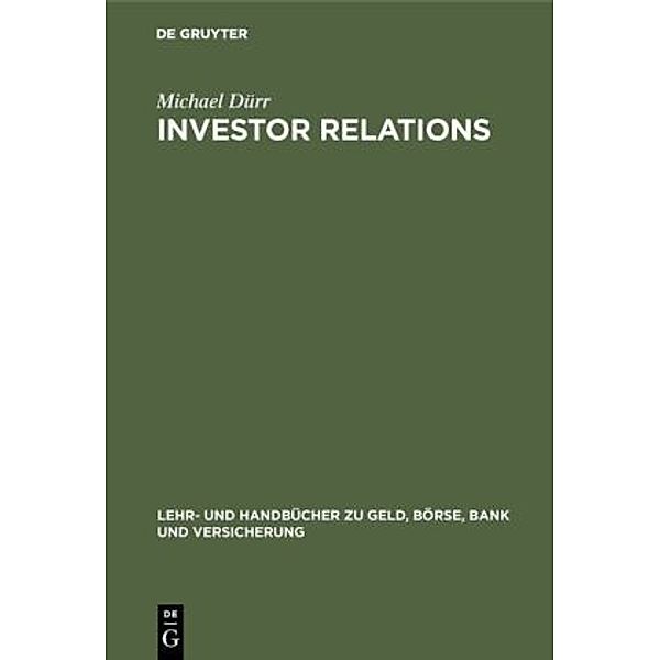 Lehr- und Handbücher zu Geld, Börse, Bank und Versicherung / Investor Relations, Michael Dürr