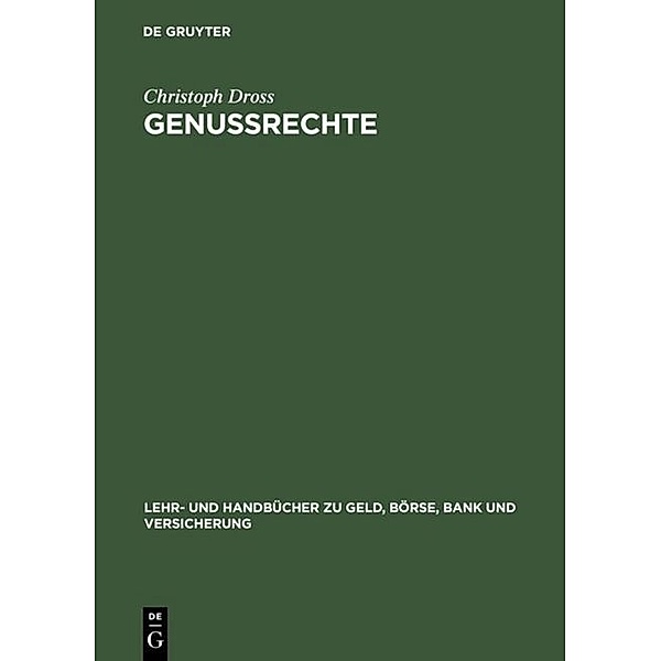 Lehr- und Handbücher zu Geld, Börse, Bank und Versicherung / Genussrechte, Christoph Dross