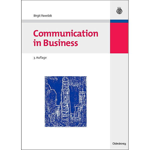 Lehr- und Handbücher zu Sprachen und Kulturen / Communication in Business, Birgit Pawelzik