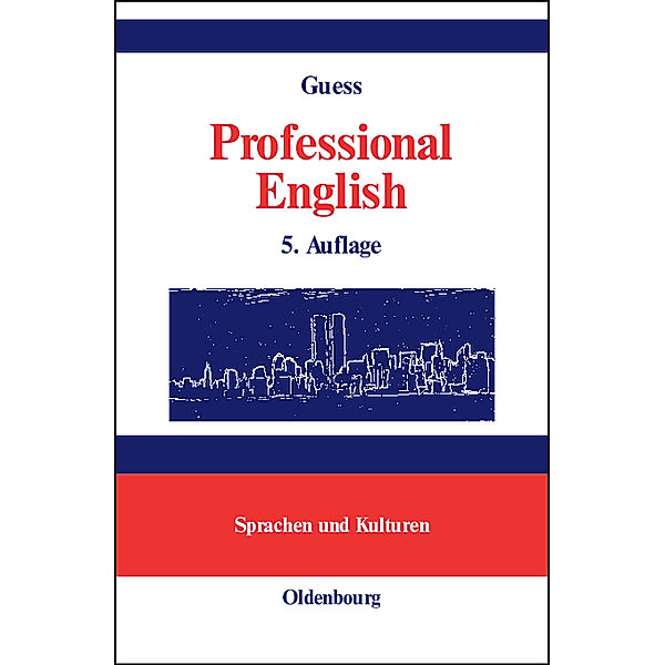 Lehr- und Handbücher zu Sprachen und Kulturen / Professional English in Science and Technology. Englisch für Wissenschaftler und Studenten, John C. Guess