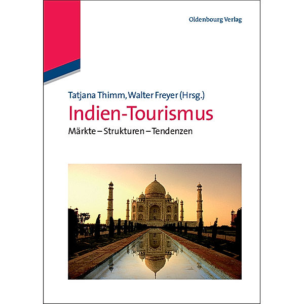 Lehr- und Handbücher zu Tourismus, Verkehr und Freizeit / Indien-Tourismus, Tatjana Thimm, Walter Freyer