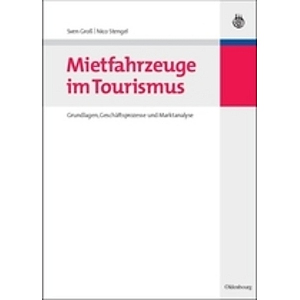 Lehr- und Handbücher zu Tourismus, Verkehr und Freizeit / Mietfahrzeuge im Tourismus, Sven Groß, Nico Stengel