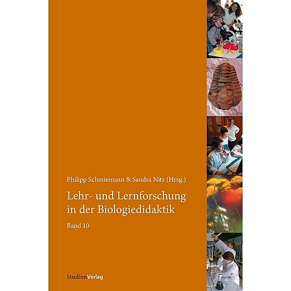 Lehr- und Lernforschung in der Biologiedidaktik / Lehr- und Lernforschung in der Biologiedidaktik Bd.10, Philipp Schmiemann, Sandra Nitz
