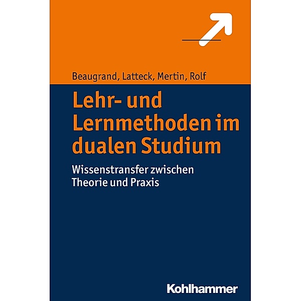 Lehr- und Lernmethoden im dualen Studium, Andreas Beaugrand, Änne-Dörte Latteck, Matthias Mertin, Ariane Rolf