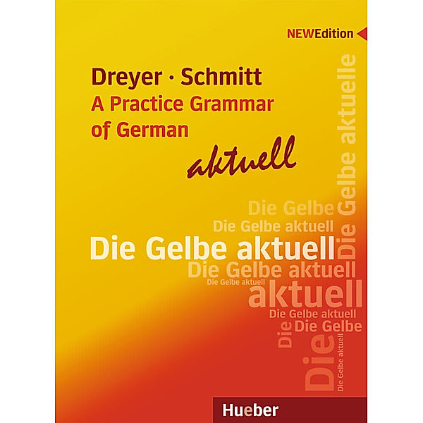 Lehr- und Übungsbuch der deutschen Grammatik – A Practice Grammar of German – aktuell, Hilke Dreyer, Richard Schmitt