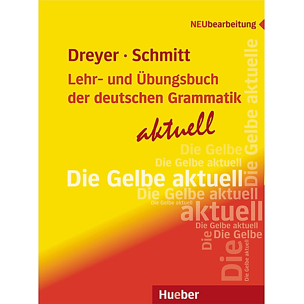 Lehr- und Übungsbuch der deutschen Grammatik - aktuell, Hilke Dreyer, Richard Schmitt