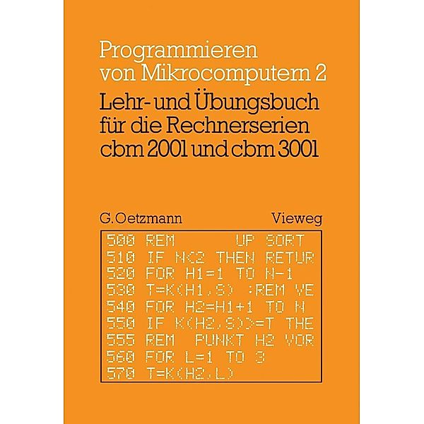 Lehr- und Übungsbuch für die Rechnerserien cbm 2001 und cbm 3001 / Programmieren von Mikrocomputern Bd.2, Gerhard Oetzmann