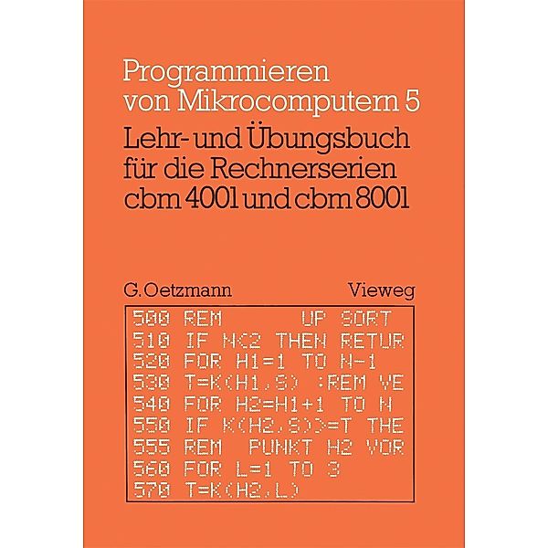 Lehr- und Übungsbuch für die Rechnerserien cbm 4001 und cbm 8001 / Programmieren von Mikrocomputern, Gerhard Oetzmann